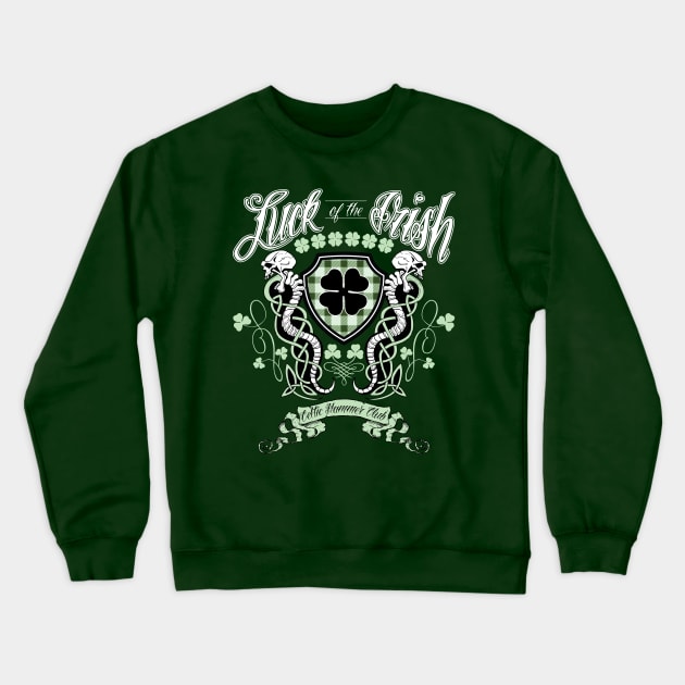 "Luck of the Irish" Crewneck Sweatshirt by celtichammerclub